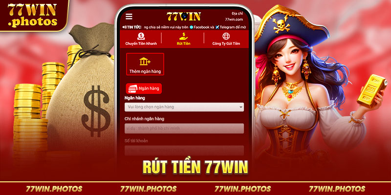 Rút tiền 77win nhanh: Không chờ đợi, tiền về tài khoản ngay